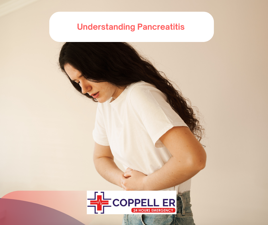 Understanding Pancreatitis at Coppell Emergency Care