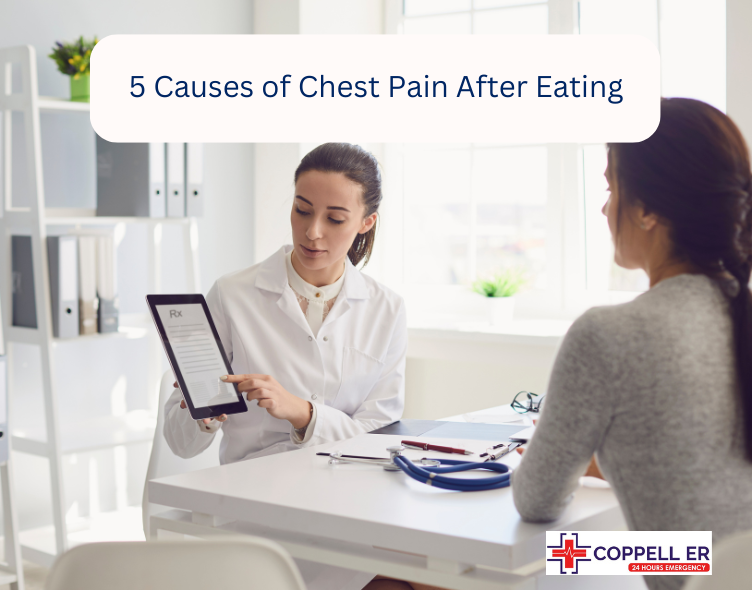 5 Causes of Chest Pain After Eating Coppell ER