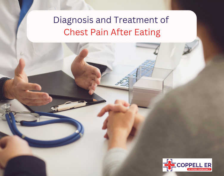 Diagnosis and Treatment of Chest Pain After Eating Coppell ER