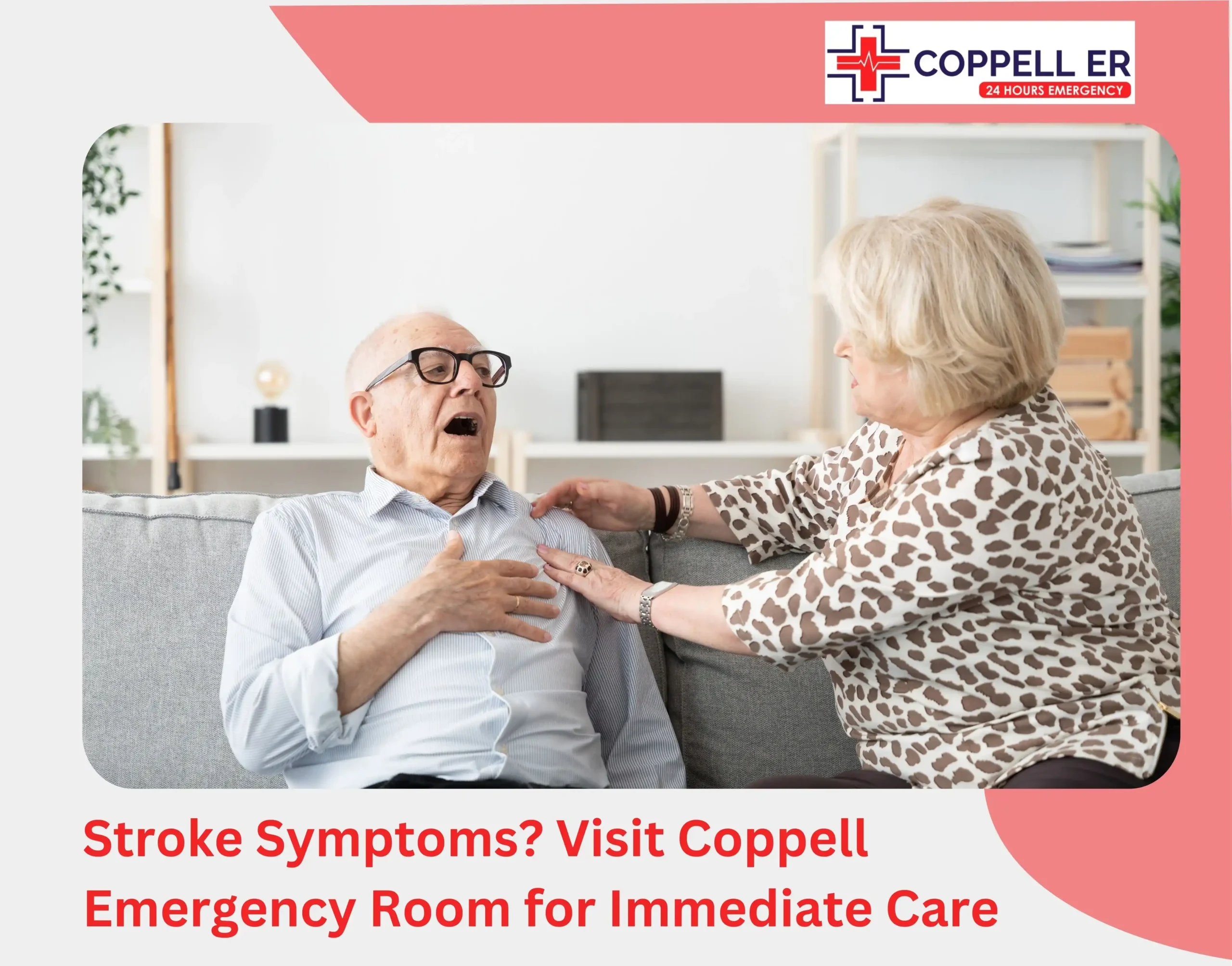 Stroke Symptoms Visit Coppell Emergency Room for Immediate Care