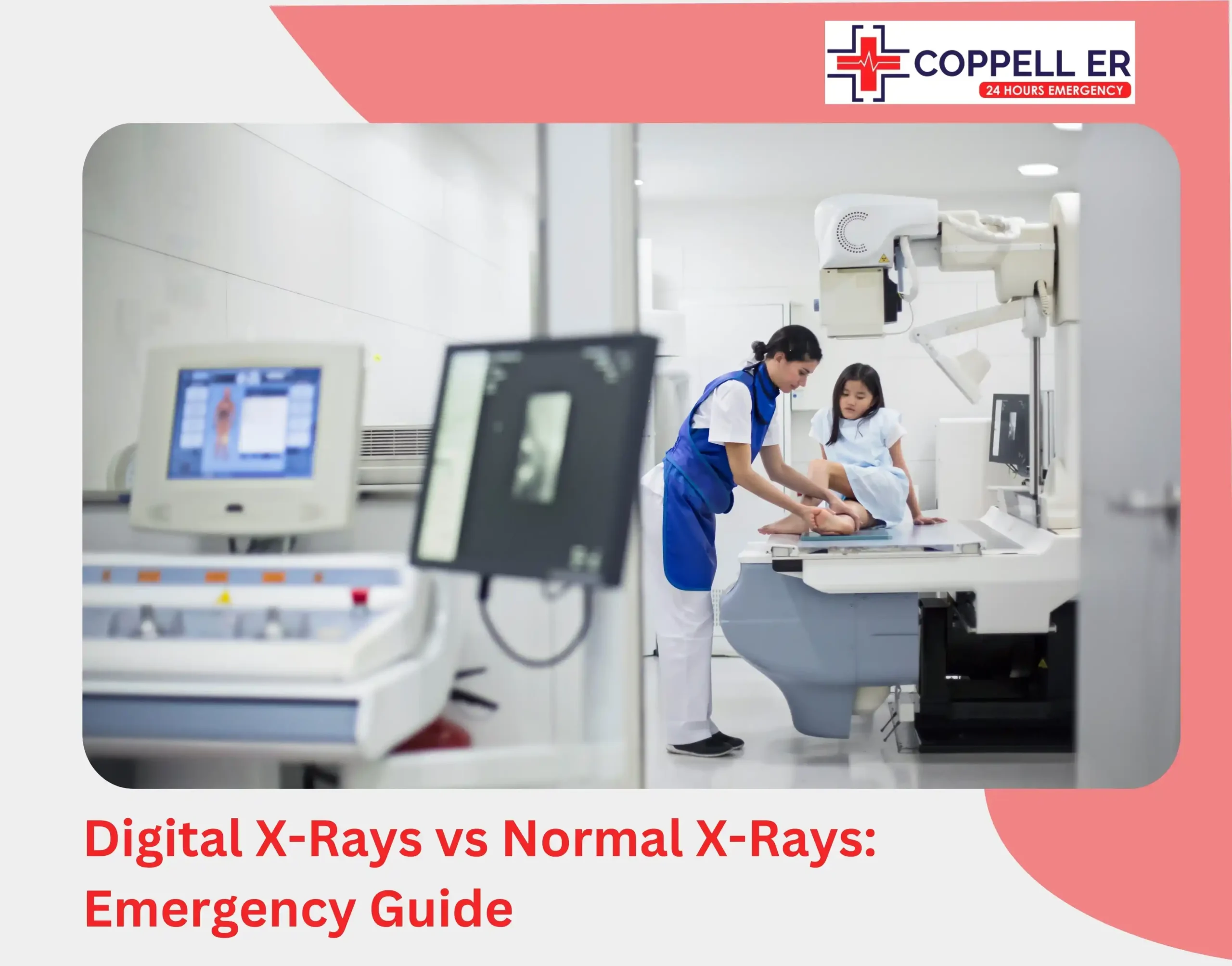 Digital X-Rays vs Normal X-Rays Emergency Guide