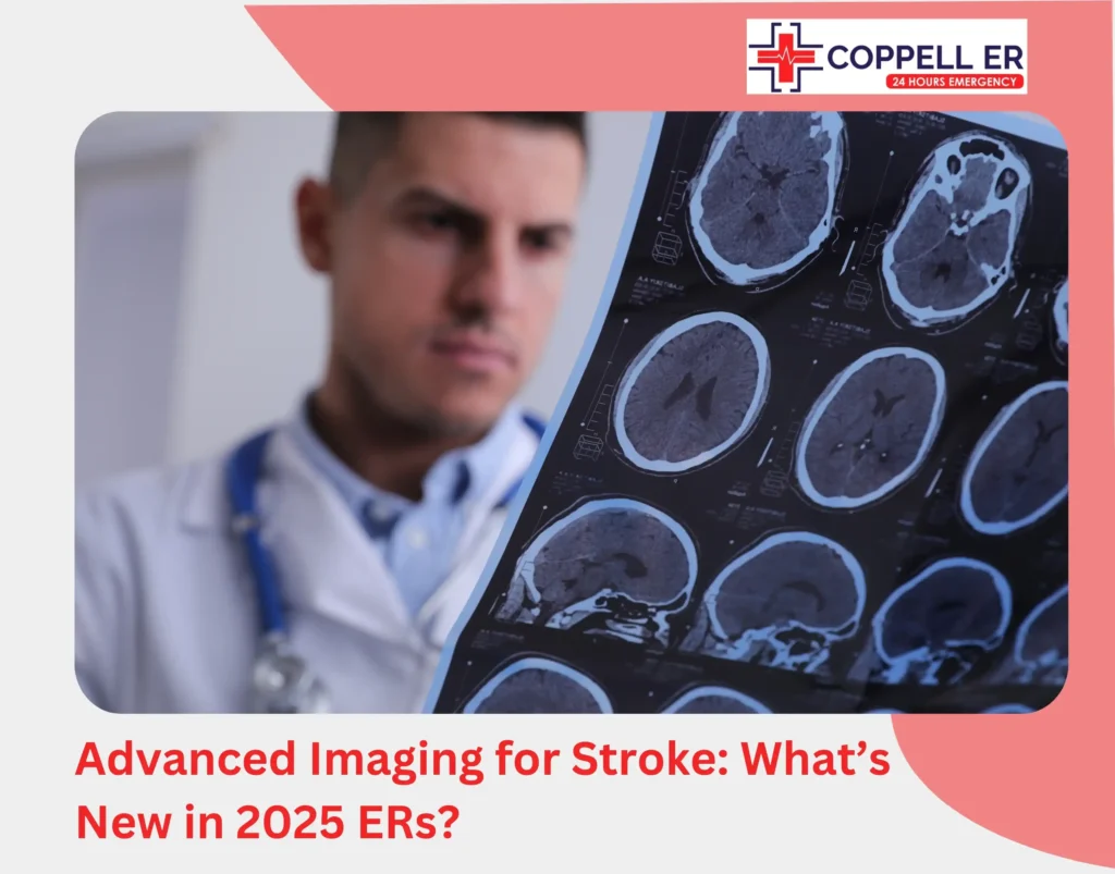 Advanced Imaging for Stroke What’s New in 2025 ERs