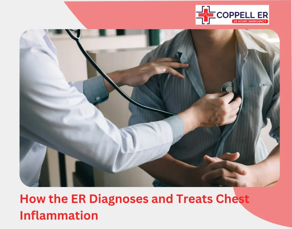 How the ER Diagnoses and Treats Chest Inflammation