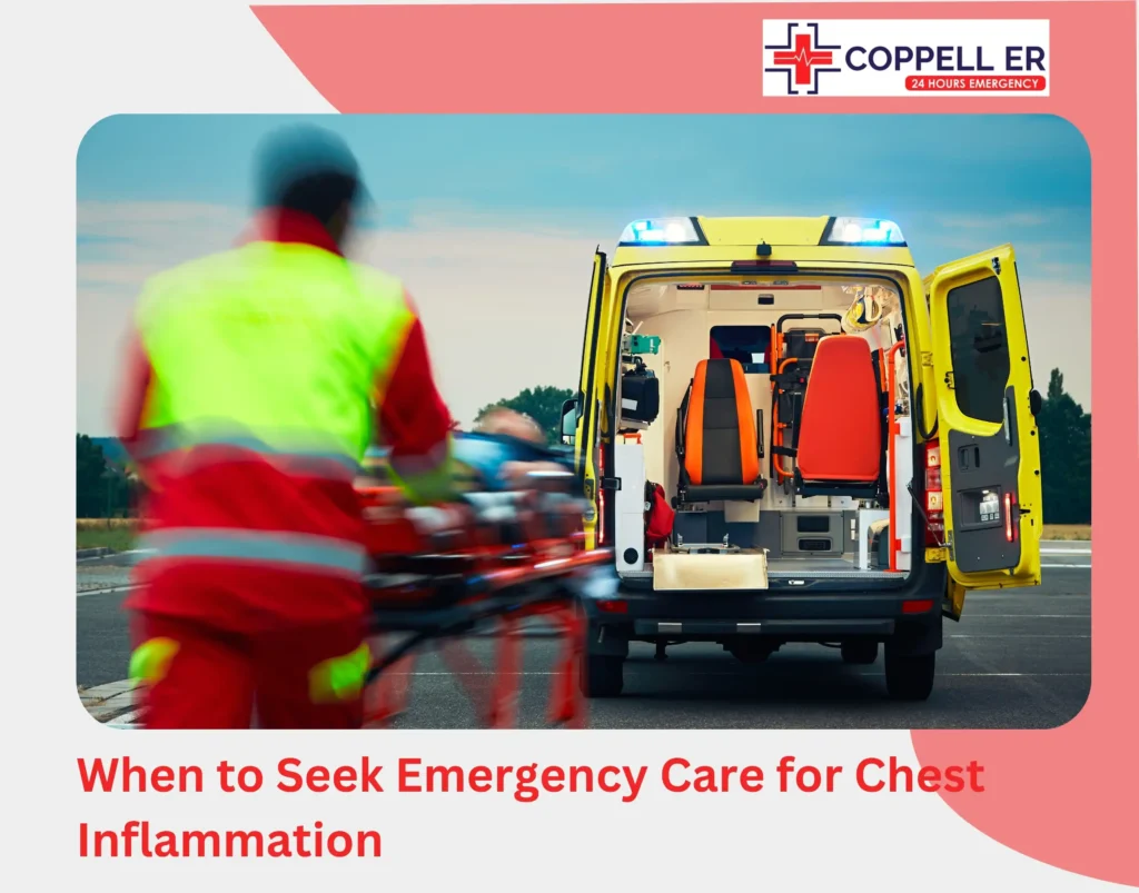 When to Seek Emergency Care for Chest Inflammation