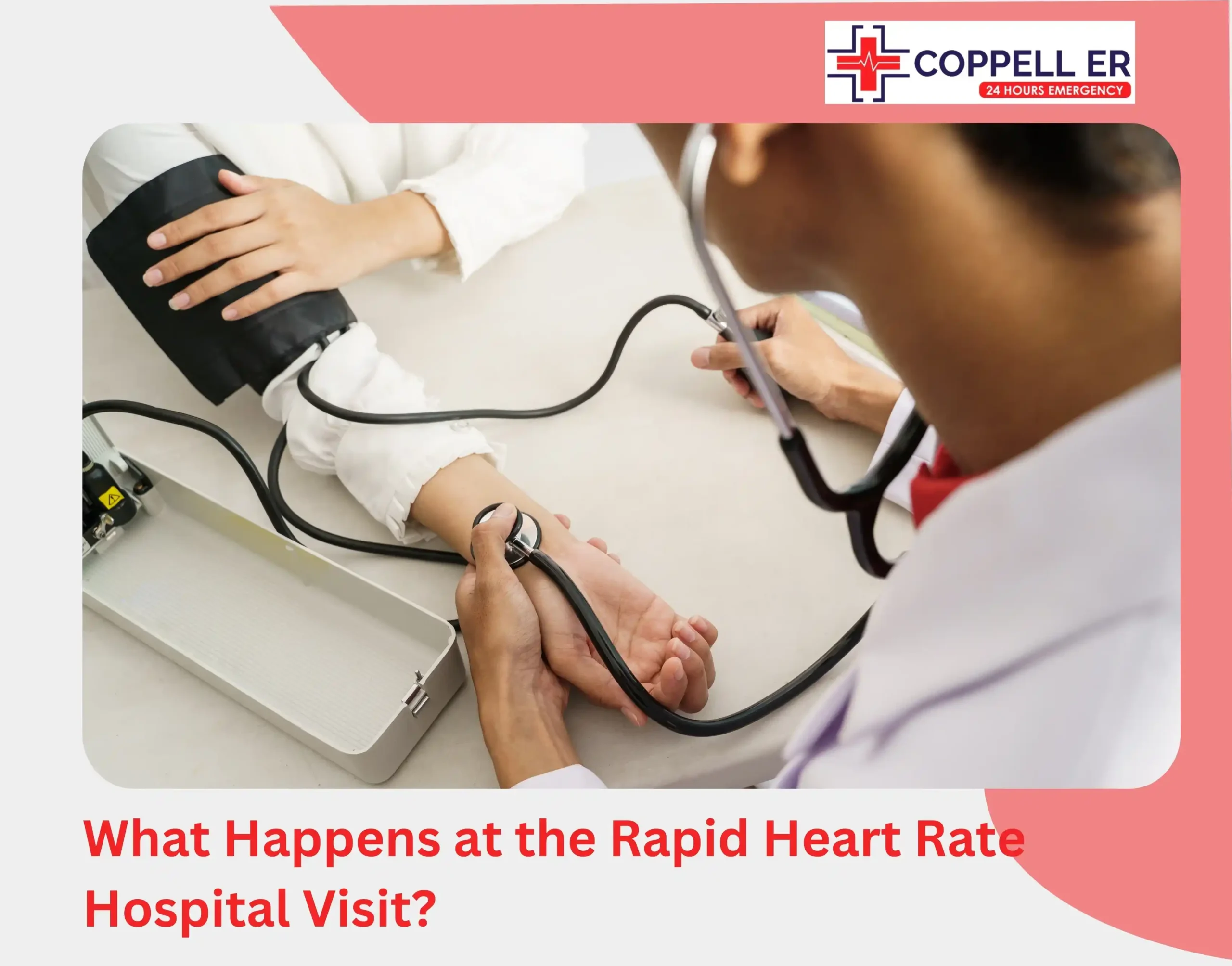 What Happens at the Rapid Heart Rate Hospital Visit