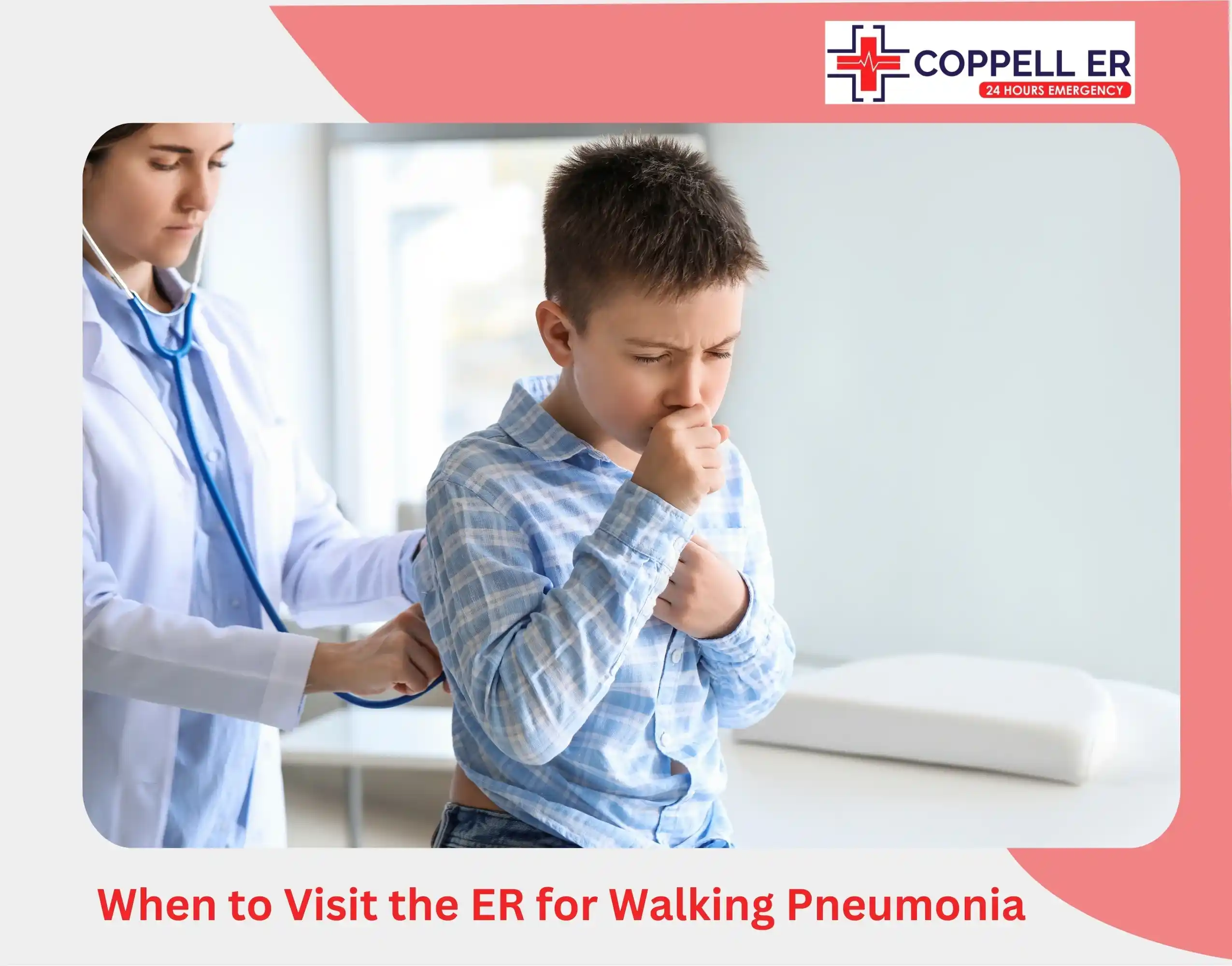 When to Visit the ER for Walking Pneumonia