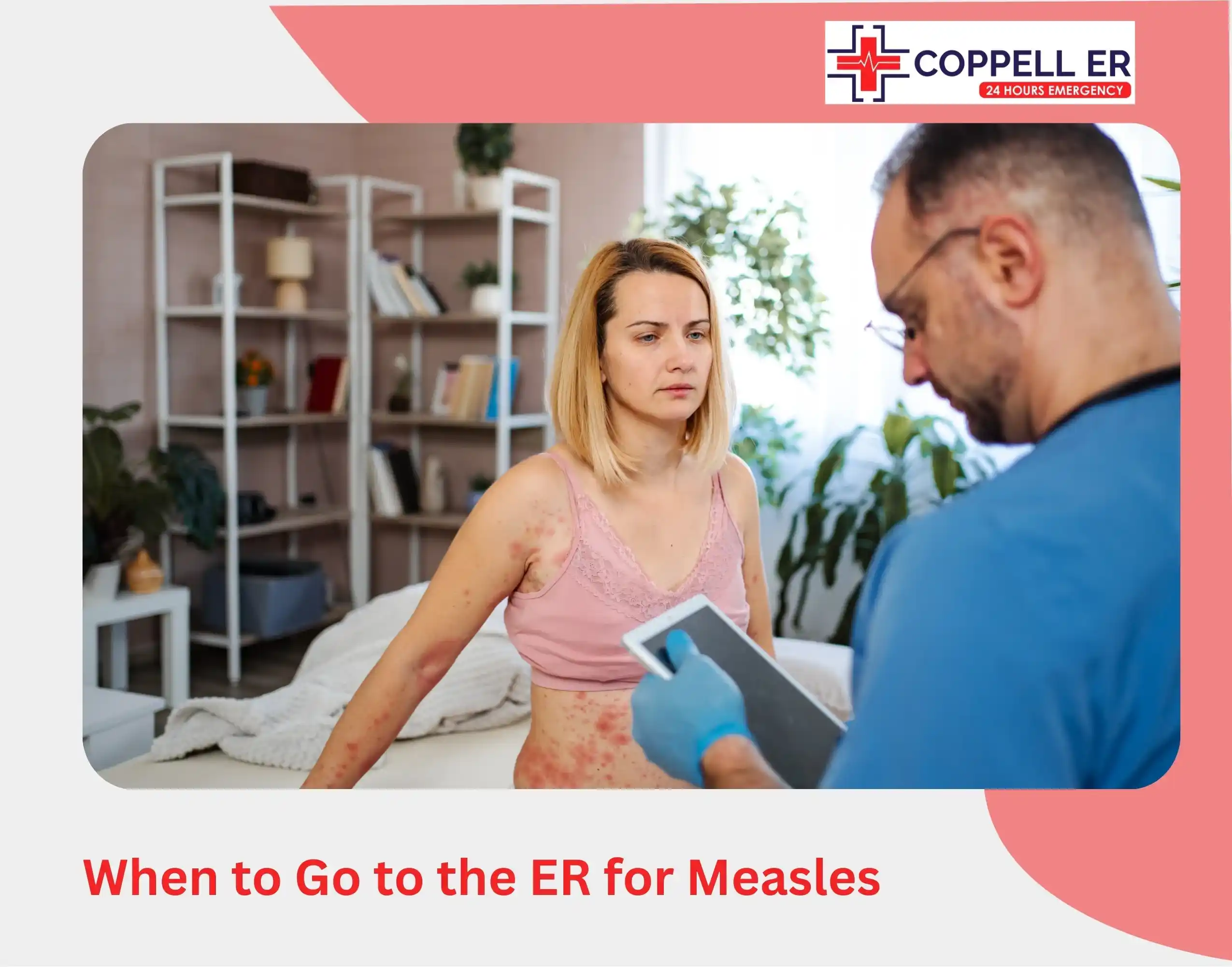 When to Go to the ER for Measles