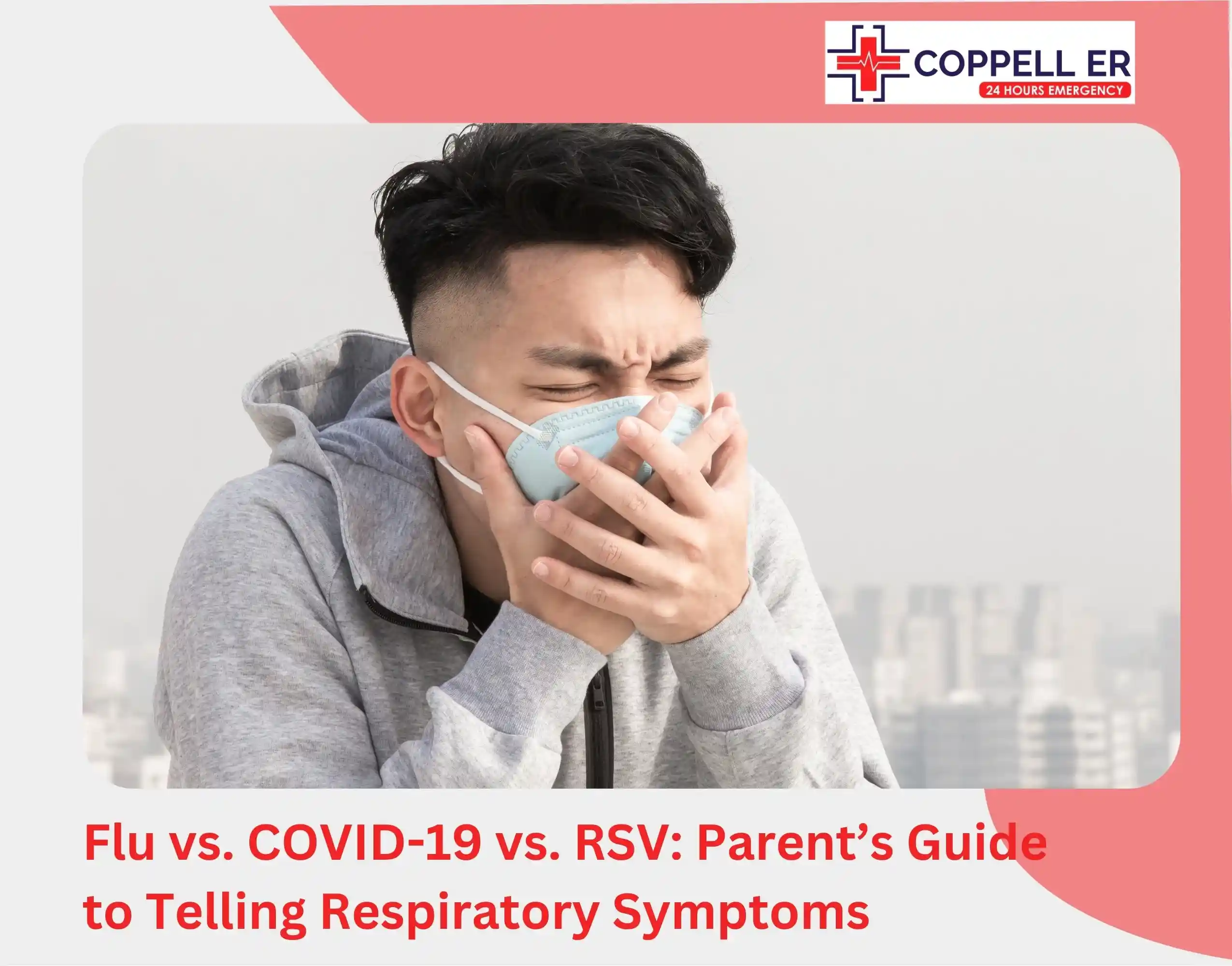 Flu vs. COVID-19 vs. RSV Parent’s Guide to Telling Respiratory Symptoms