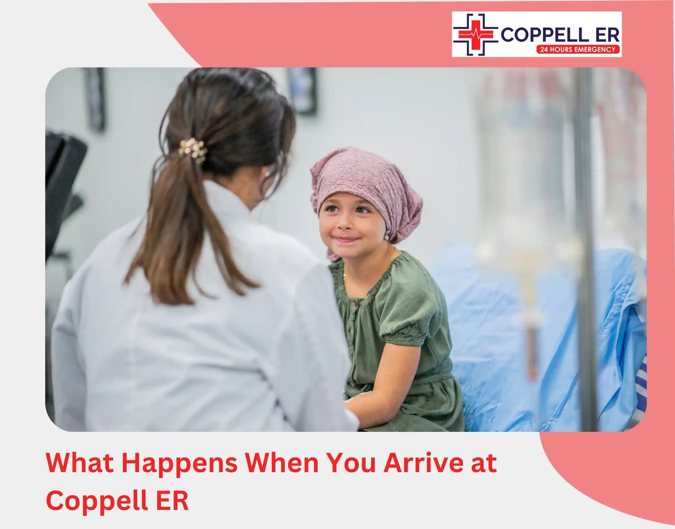 What Happens When You Arrive at Coppell ER