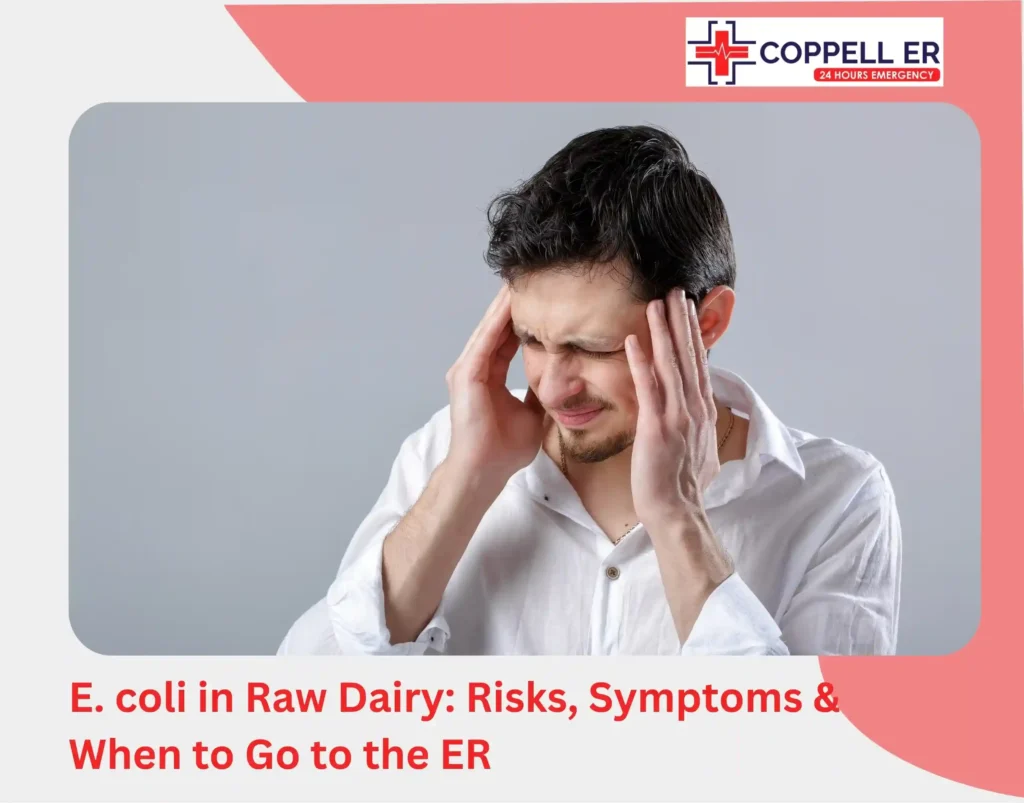 E. coli in Raw Dairy Risks, Symptoms & When to Go to the ER