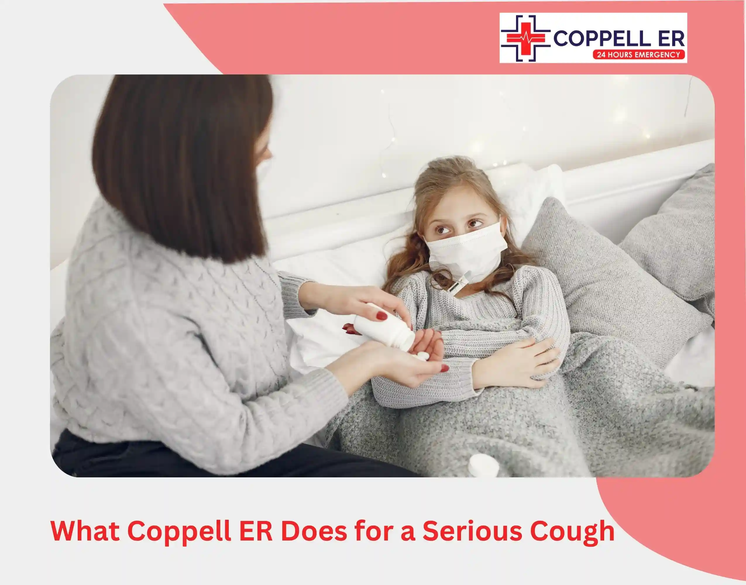 What Coppell ER Does for a Serious Cough