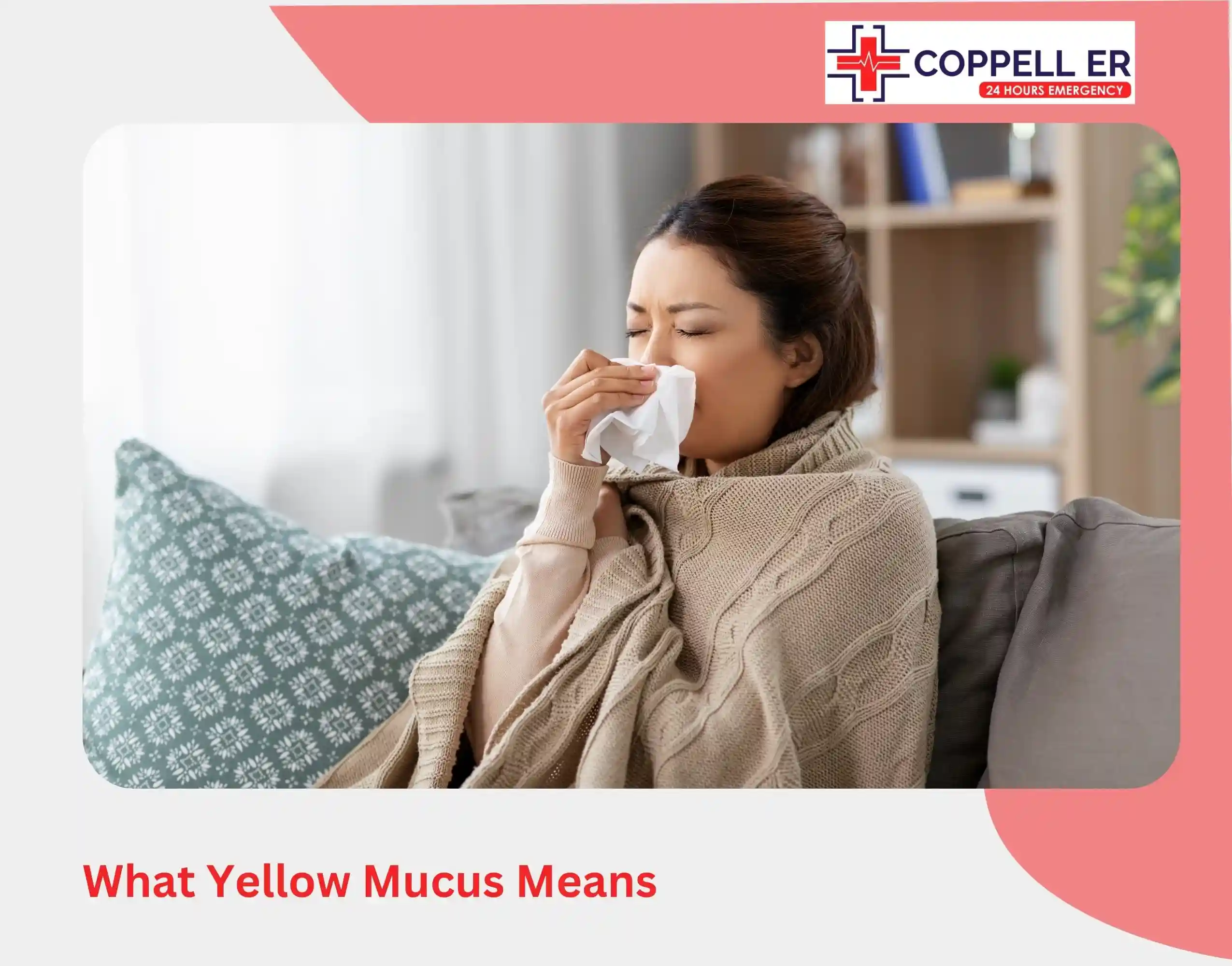 What Yellow Mucus Means