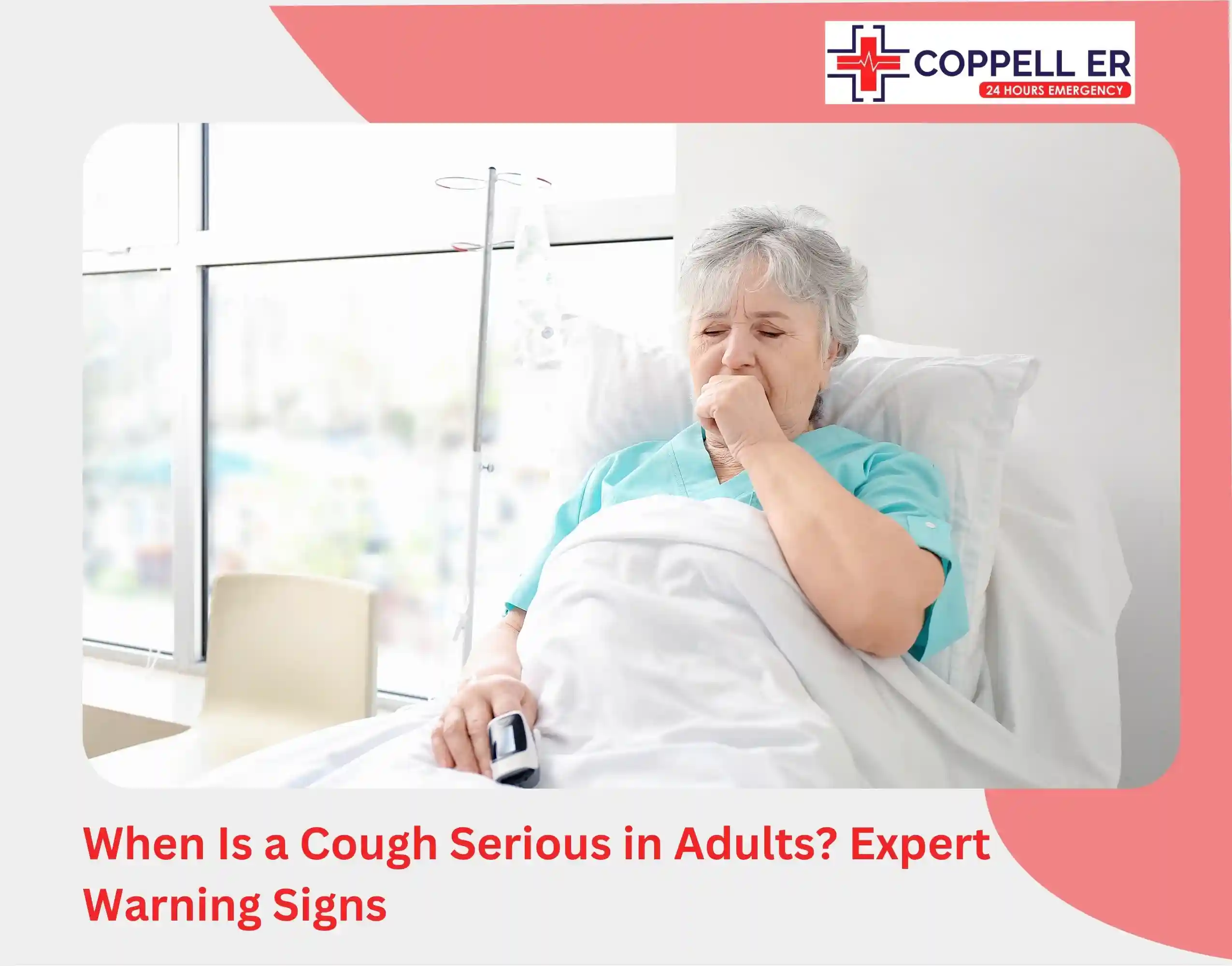 When Is a Cough Serious in Adults Expert Warning Signs