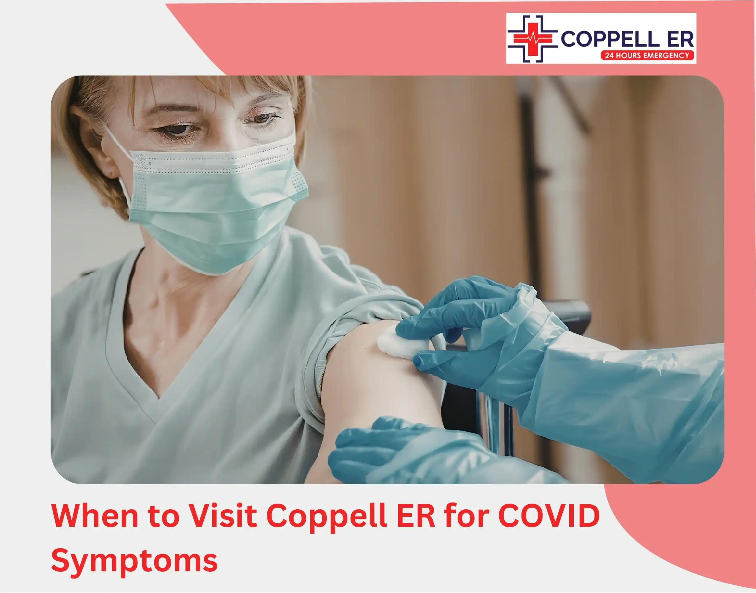 When to Visit Coppell ER for COVID Symptoms