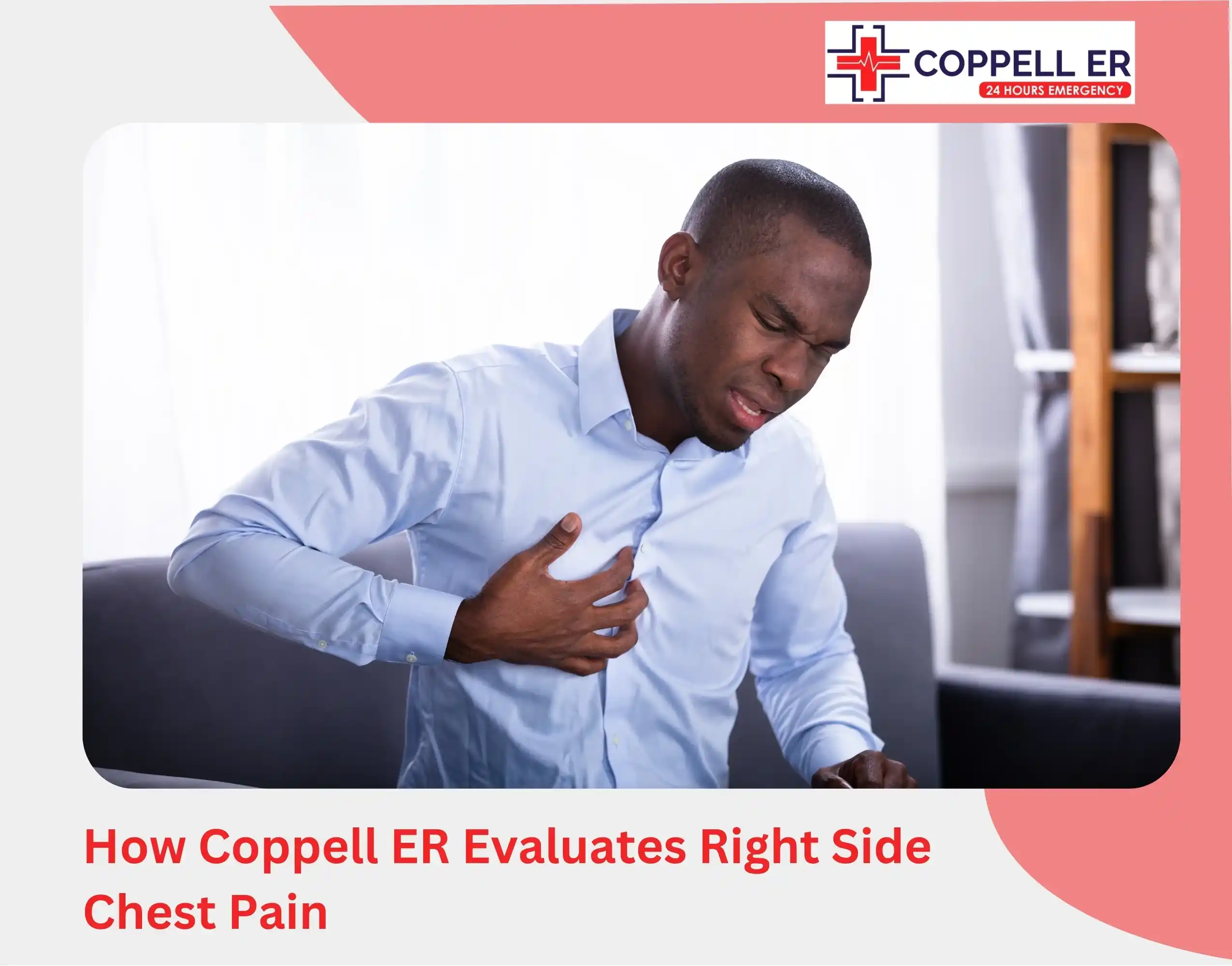 How Coppell ER Evaluates Right Side Chest Pain