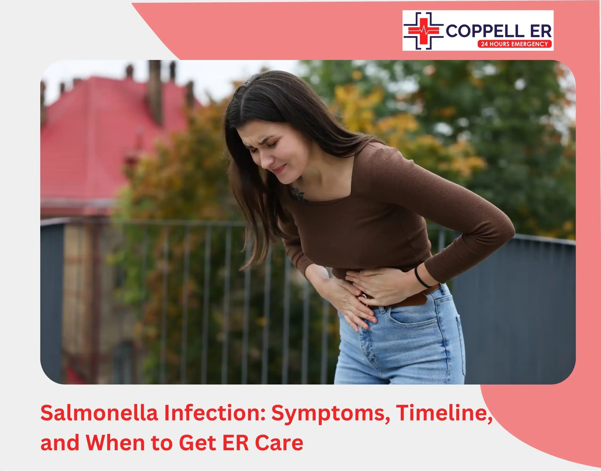 Salmonella Infection Symptoms, Timeline, and When to Get ER Care