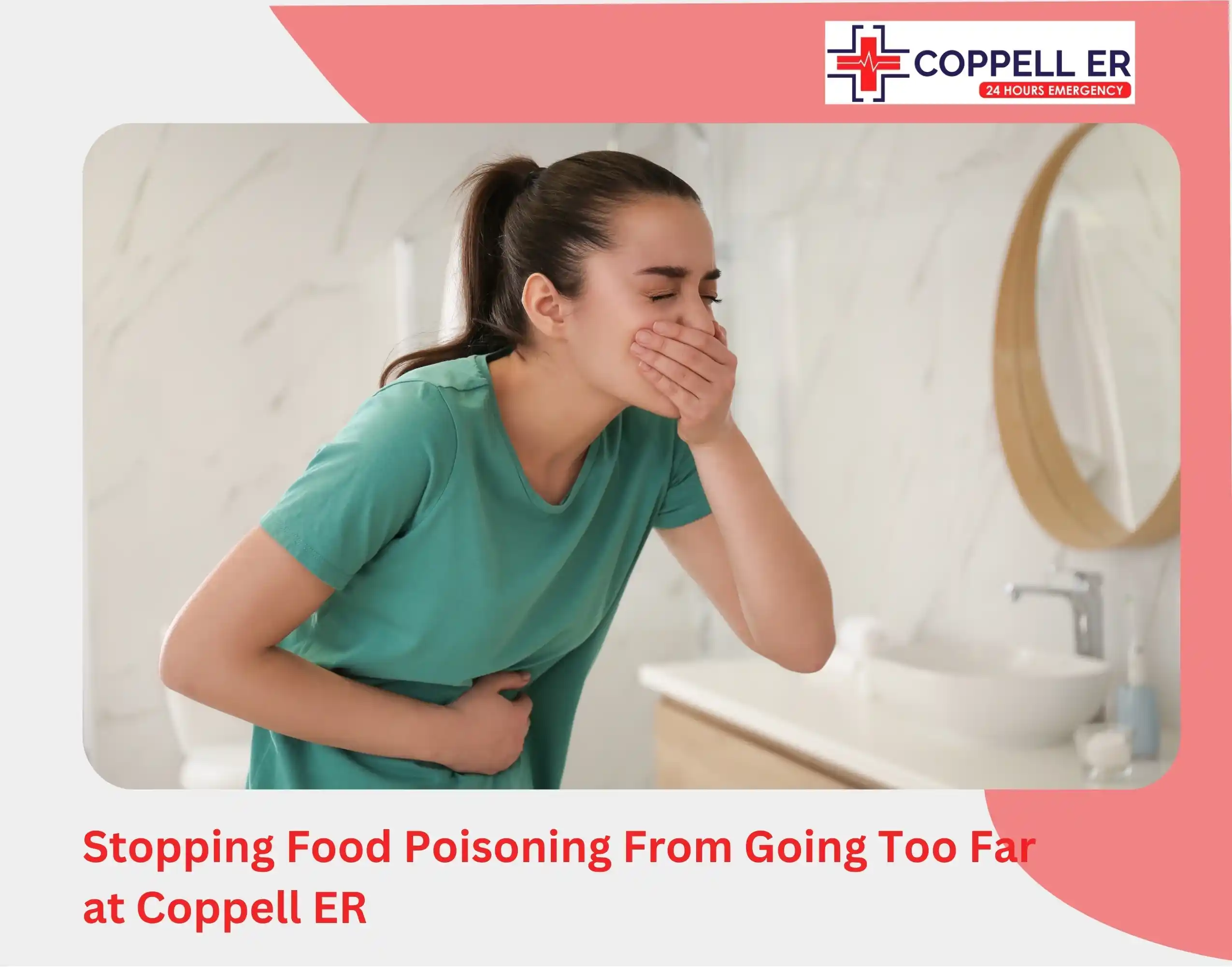 Stopping Food Poisoning From Going Too Far at Coppell ER