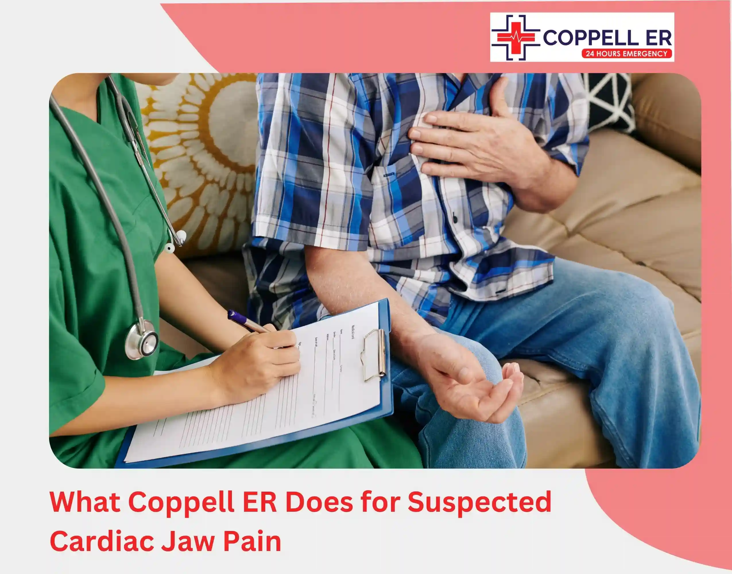 What Coppell ER Does for Suspected Cardiac Jaw Pain