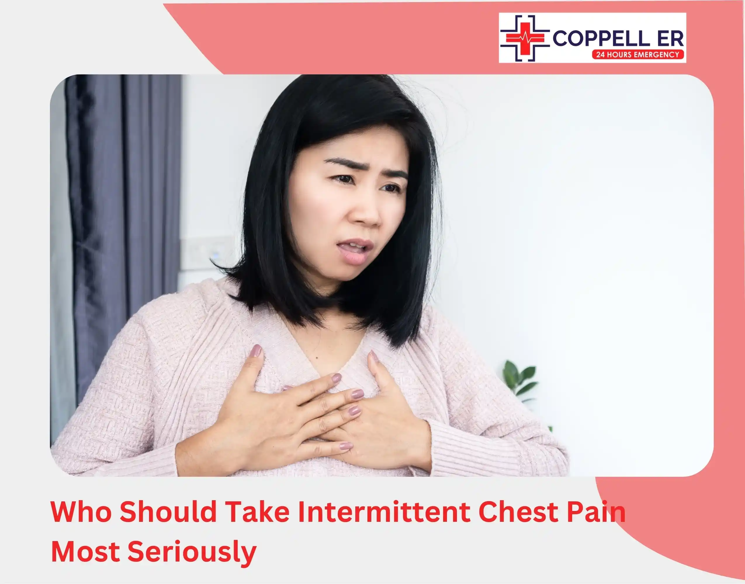 Who Should Take Intermittent Chest Pain Most Seriously
