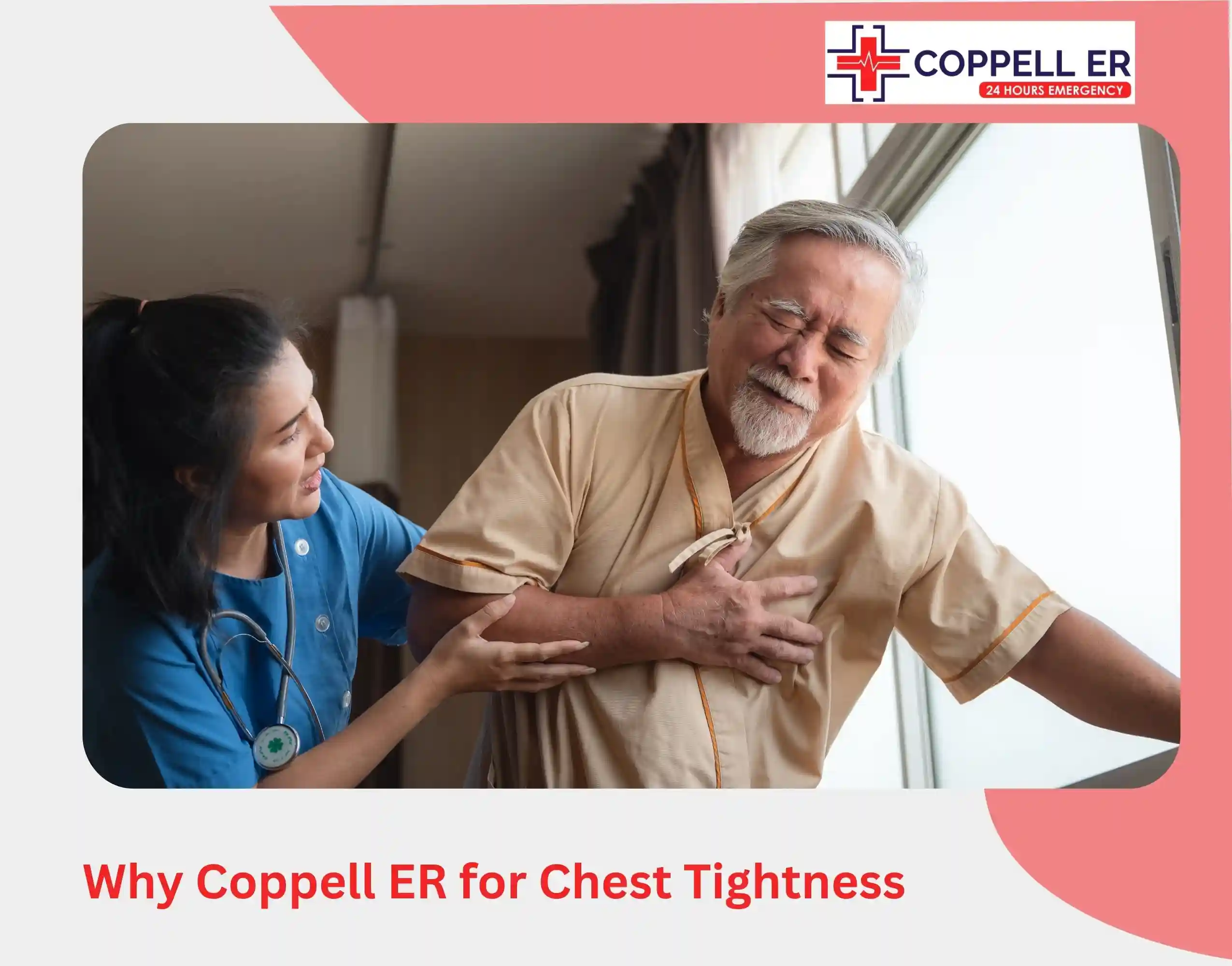 Why Coppell ER for Chest Tightness