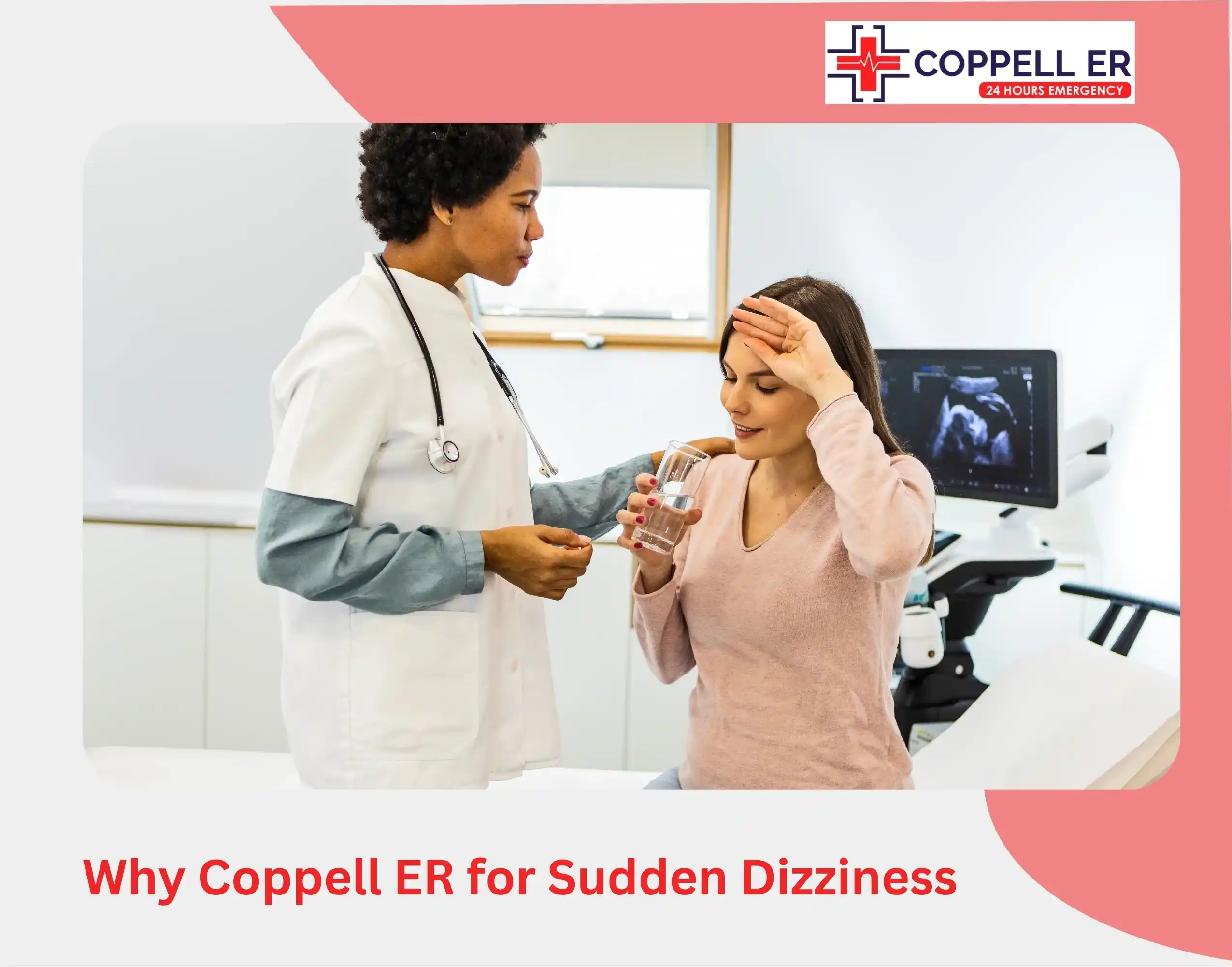 Why Coppell ER for Sudden Dizziness