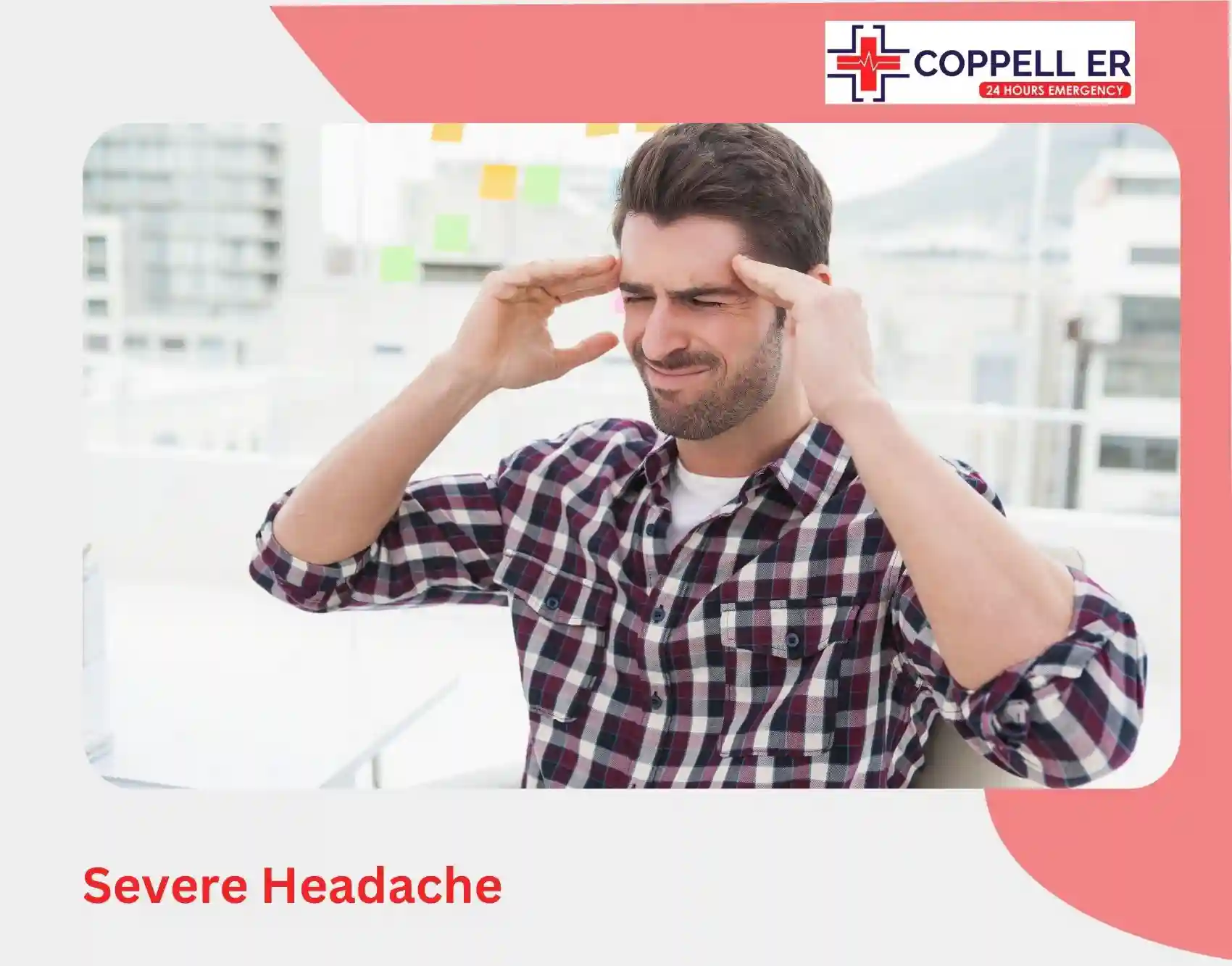 Adult experiencing a severe headache that may require emergency care