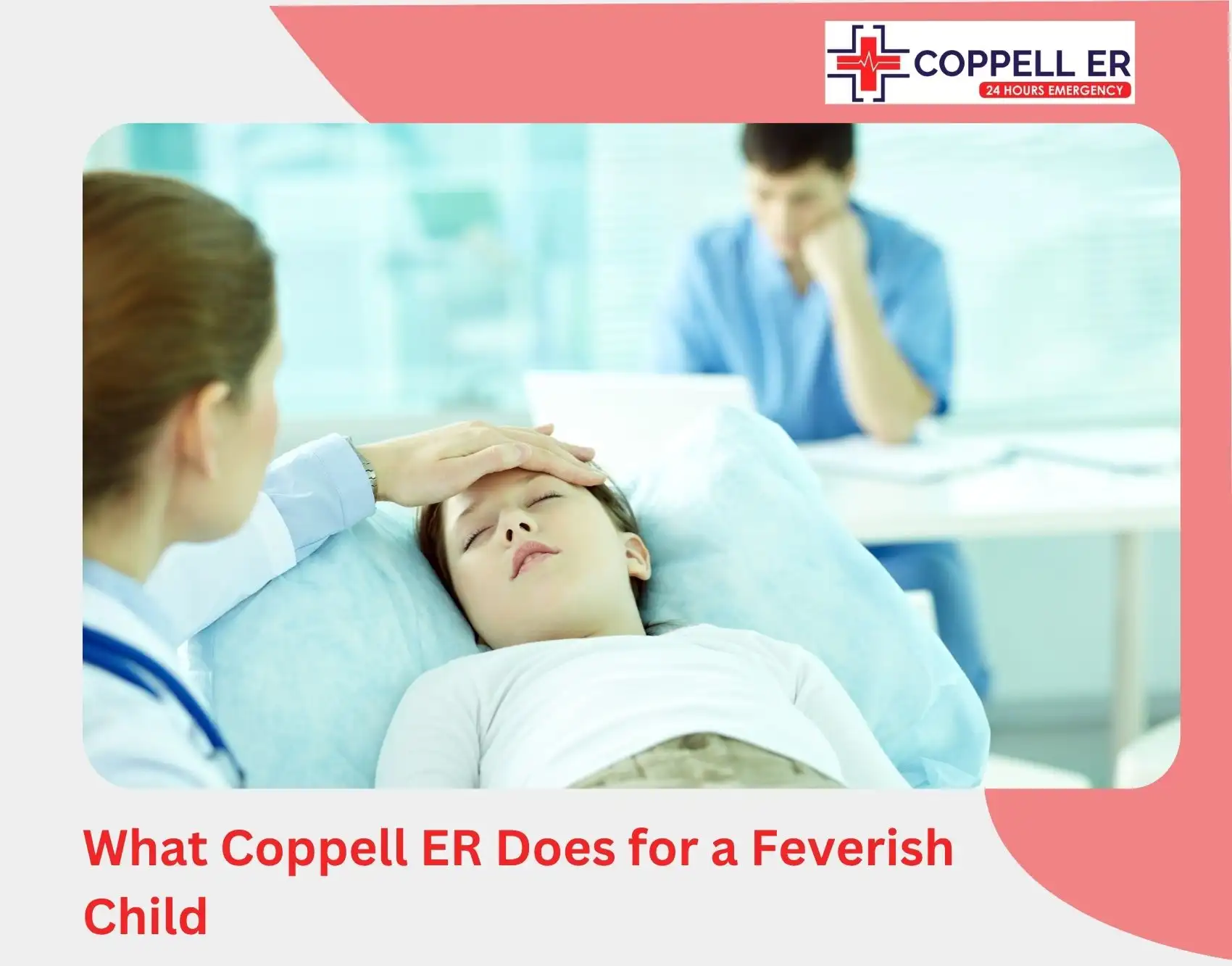 What Coppell ER Does for a Feverish Child