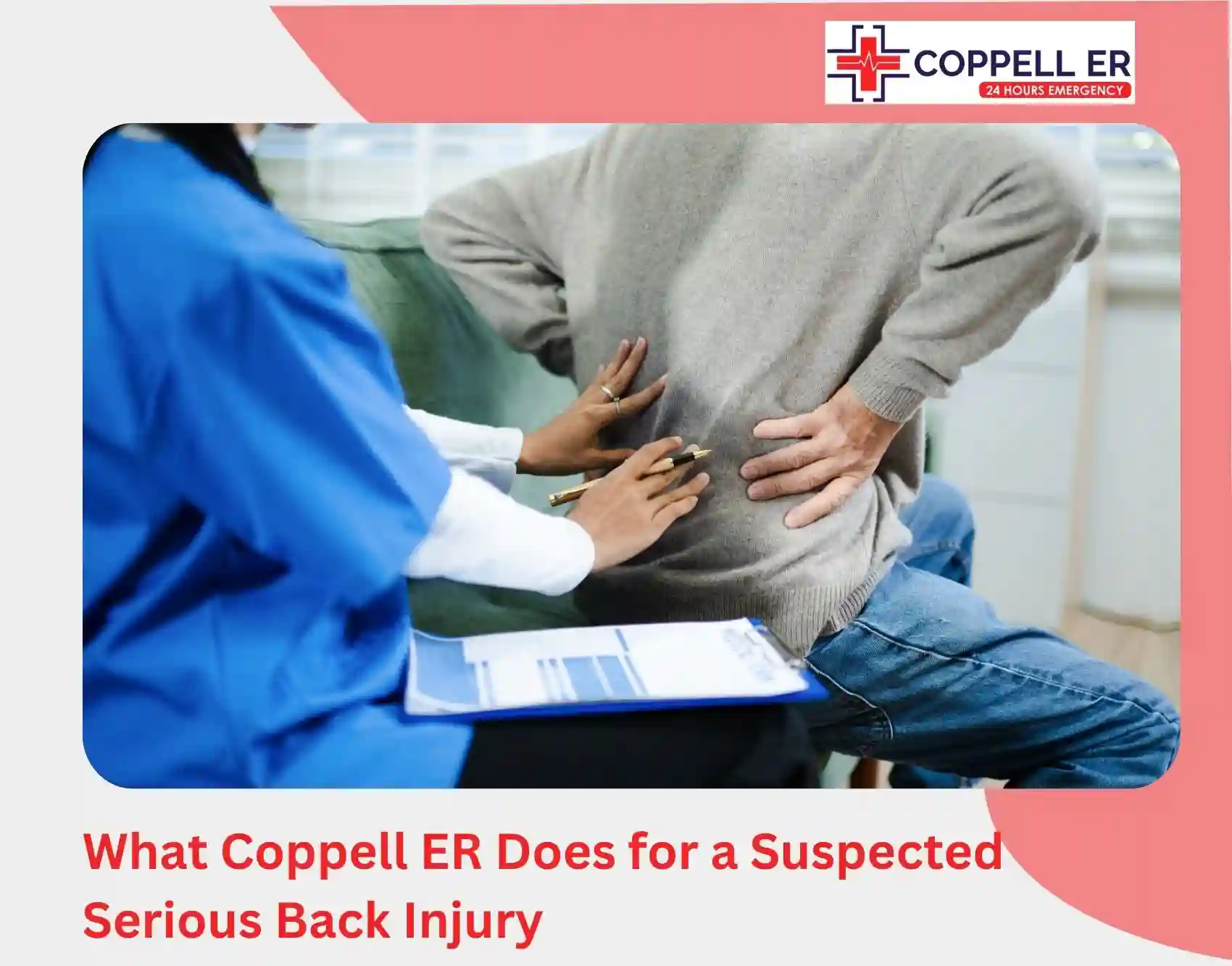 What Coppell ER Does for a Suspected Serious Back Injury