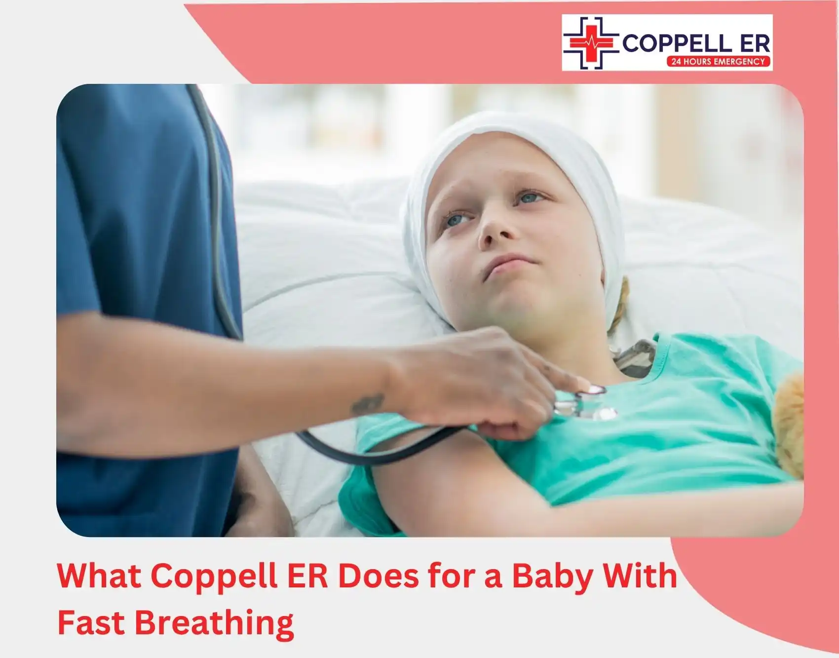 What Coppell ER Does for a Baby With Fast Breathing