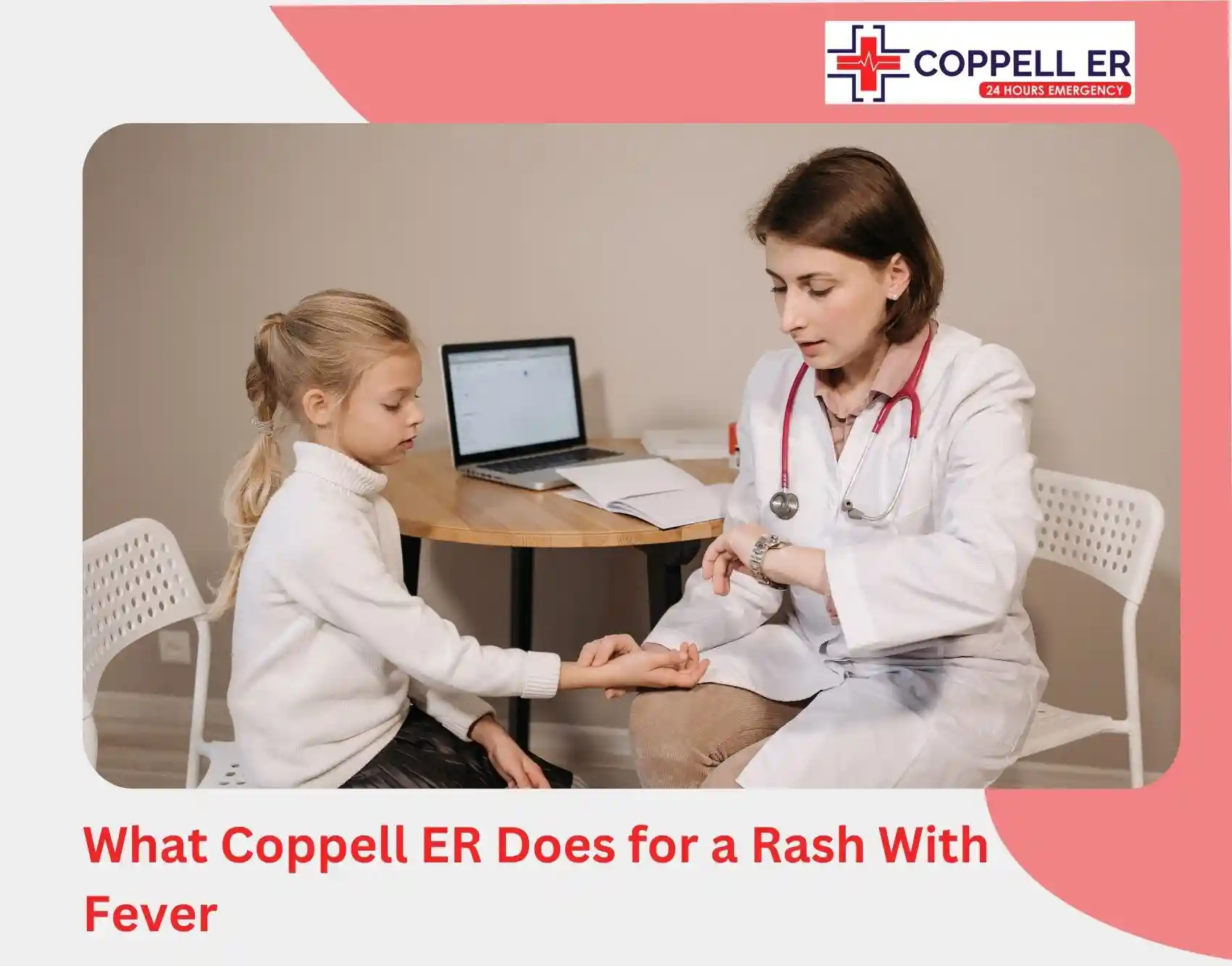 What Coppell ER Does for a Rash With Fever